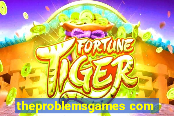 theproblemsgames com